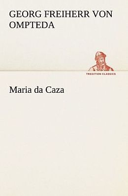 Kartonierter Einband Maria da Caza von Georg Freiherr von Ompteda