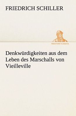 Kartonierter Einband Denkwürdigkeiten aus dem Leben des Marschalls von Vieilleville von Friedrich Schiller