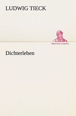 Kartonierter Einband Dichterleben von Ludwig Tieck