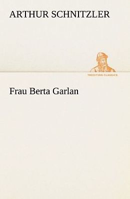 Kartonierter Einband Frau Berta Garlan von Arthur Schnitzler