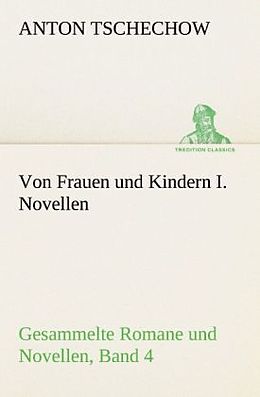 Kartonierter Einband Von Frauen und Kindern I. Novellen von Anton Tschechow
