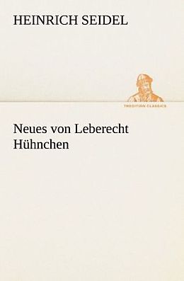 Kartonierter Einband Neues von Leberecht Hühnchen von Heinrich Seidel