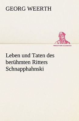 Kartonierter Einband Leben und Taten des berühmten Ritters Schnapphahnski von Georg Weerth