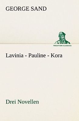 Kartonierter Einband Lavinia - Pauline - Kora von George Sand