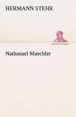 Kartonierter Einband Nathanael Maechler von Hermann Stehr
