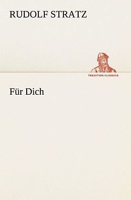 Kartonierter Einband Für Dich von Rudolf Stratz