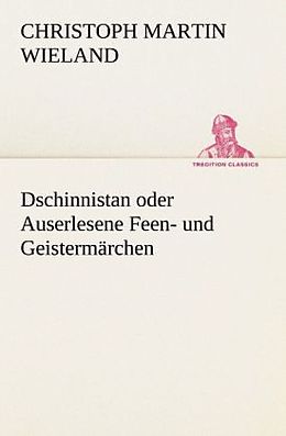 Kartonierter Einband Dschinnistan oder Auserlesene Feen- und Geistermärchen von Christoph Martin Wieland