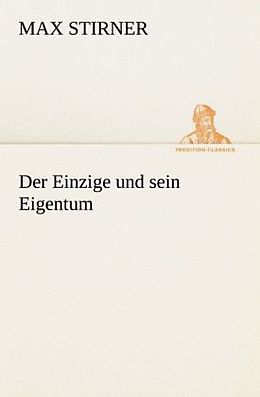 Kartonierter Einband Der Einzige und sein Eigentum von Max Stirner