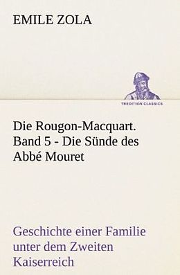Kartonierter Einband Die Rougon-Macquart. Band 5 - Die Sünde des Abbé Mouret von Emile Zola
