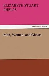 Kartonierter Einband Men, Women, and Ghosts von Elizabeth Stuart Phelps