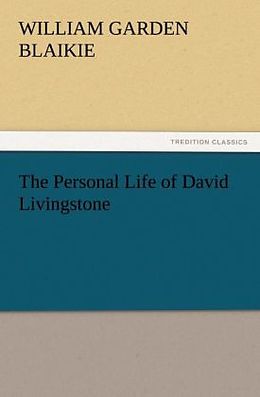 Couverture cartonnée The Personal Life of David Livingstone de William Garden Blaikie