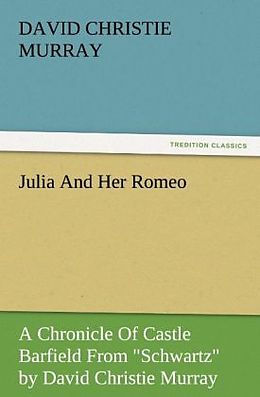 Kartonierter Einband Julia And Her Romeo von David Christie Murray