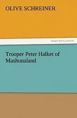 Kartonierter Einband (Kt) Trooper Peter Halket of Mashonaland von Olive Schreiner