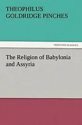 Kartonierter Einband (Kt) The Religion of Babylonia and Assyria von Theophilus Goldridge Pinches