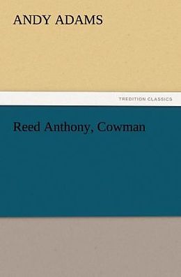 Kartonierter Einband Reed Anthony, Cowman von Andy Adams