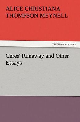 Couverture cartonnée Ceres' Runaway and Other Essays de Alice Christiana Thompson Meynell