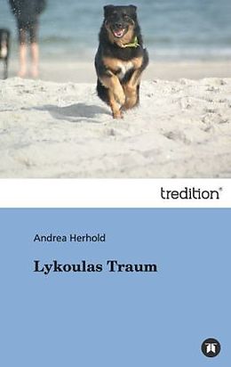 Kartonierter Einband Lykoulas Traum von Andrea Herhold