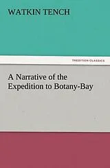 Kartonierter Einband (Kt) A Narrative of the Expedition to Botany-Bay von Watkin Tench
