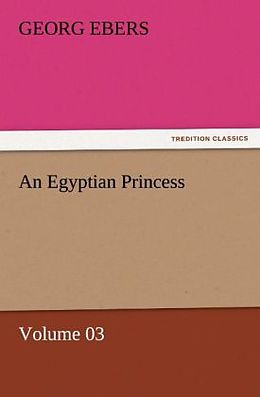 Couverture cartonnée An Egyptian Princess   Volume 03 de Georg Ebers