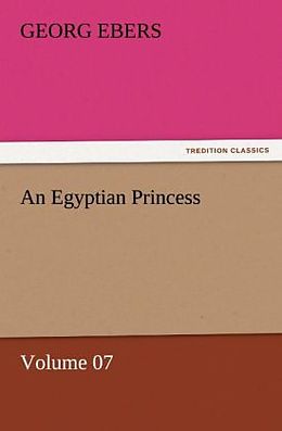 Couverture cartonnée An Egyptian Princess   Volume 07 de Georg Ebers