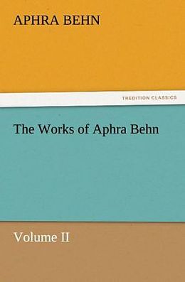 Couverture cartonnée The Works of Aphra Behn, Volume II de Aphra Behn