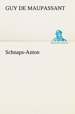Kartonierter Einband Schnaps-Anton von Guy de Maupassant