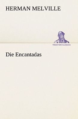 Kartonierter Einband Die Encantadas von Herman Melville