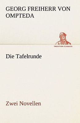 Kartonierter Einband Die Tafelrunde von Georg Freiherr von Ompteda