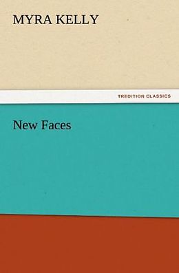 Kartonierter Einband New Faces von Myra Kelly