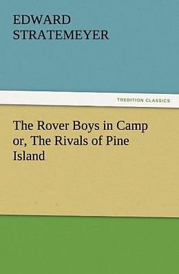 Couverture cartonnée The Rover Boys in Camp or, The Rivals of Pine Island de Edward Stratemeyer