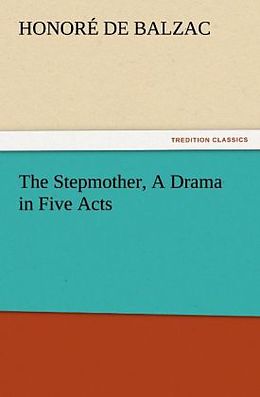 Couverture cartonnée The Stepmother, A Drama in Five Acts de Honoré de Balzac