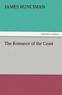 Couverture cartonnée The Romance of the Coast de James Runciman