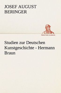 Kartonierter Einband Studien zur Deutschen Kunstgeschichte - Hermann Braun von Josef August Beringer