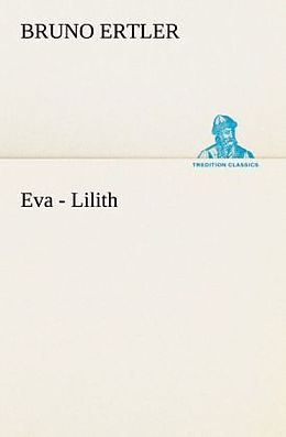 Kartonierter Einband Eva - Lilith von Bruno Ertler