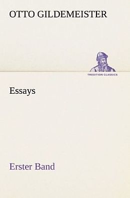 Kartonierter Einband Essays - Erster Band von Otto Gildemeister