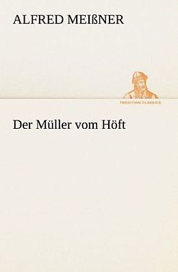 Kartonierter Einband Der Müller vom Höft von Alfred Meißner