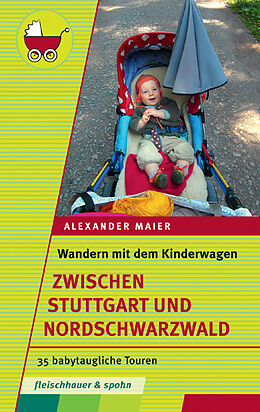 Kartonierter Einband Wandern mit dem Kinderwagen  zwischen Stuttgart und Schwarzwald von Alexander Maier
