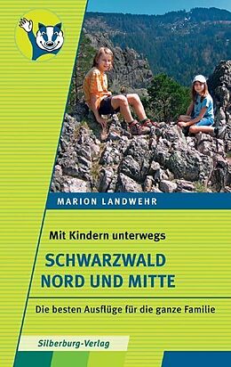 Kartonierter Einband Mit Kindern unterwegs  Schwarzwald Nord und Mitte von Marion Landwehr