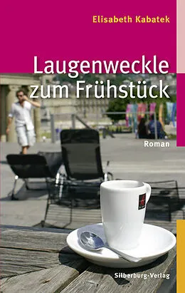 E-Book (pdf) Laugenweckle zum Frühstück von Elisabeth Kabatek