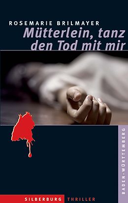 E-Book (epub) Mütterlein, tanz den Tod mit mir von Rosemarie Brilmayer
