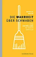 E-Book (epub) Die Wahrheit über Schwaben von Andreas Braun