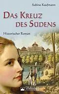 E-Book (epub) Das Kreuz des Südens von Sabine Kaufmann