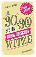 E-Book (epub) Die 30 x 30 besten schwäbischen Witze von Winfried Wagner