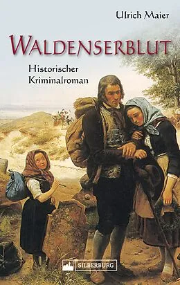 E-Book (epub) Waldenserblut. Historischer Kriminalroman von Ulrich Maier