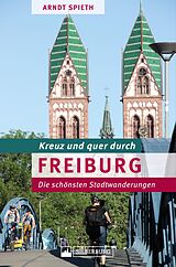 E-Book (epub) Kreuz und quer durch Freiburg von Arndt Spieth