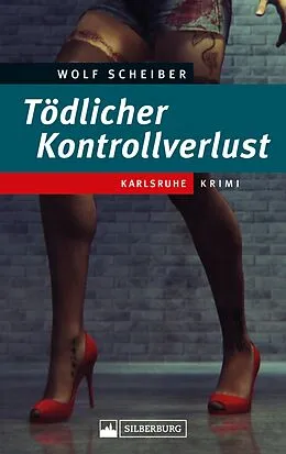 E-Book (epub) Tödlicher Kontrollverlust von Wolf Scheiber