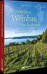 Kartonierter Einband 2000 Jahre Weinbau am Bodensee von Dominik Gügel