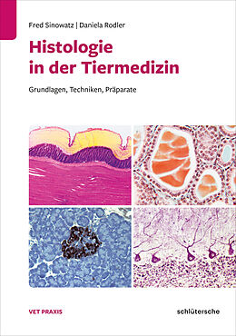 Fester Einband Histologie in der Tiermedizin von Fred Sinowatz, Daniela Rodler