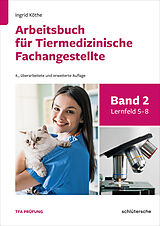 E-Book (pdf) Arbeitsbuch für Tiermedizinische Fachangestellte Bd.2 von Ingrid Köthe