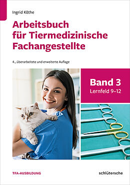 E-Book (pdf) Arbeitsbuch für Tiermedizinische Fachangestellte Bd.3 von Ingrid Köthe